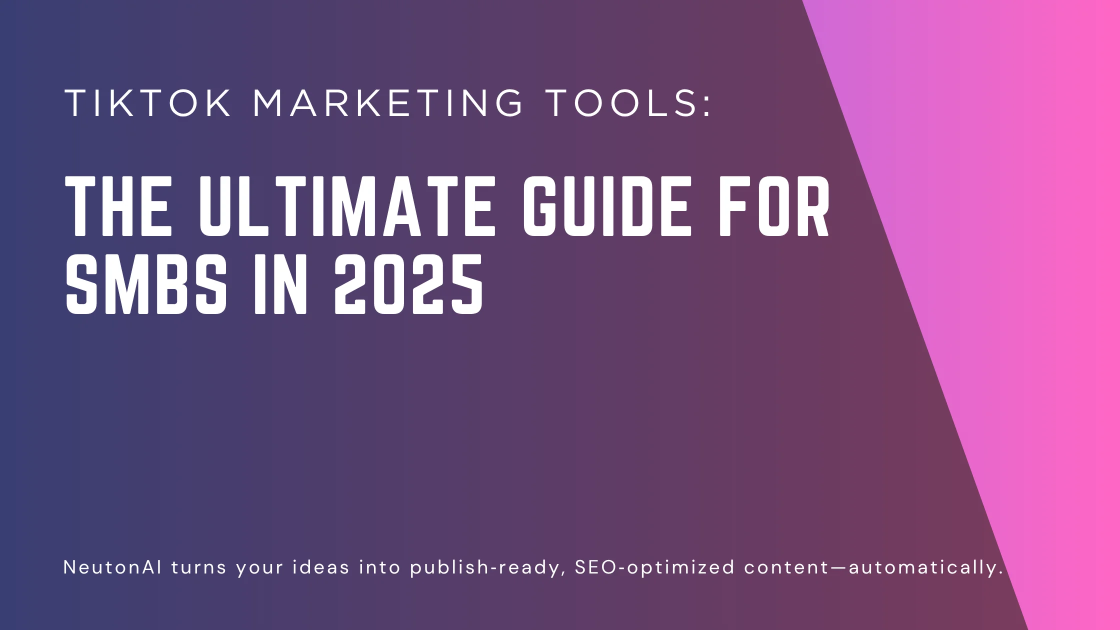 The Complete Guide to TikTok Marketing Tools in 2025