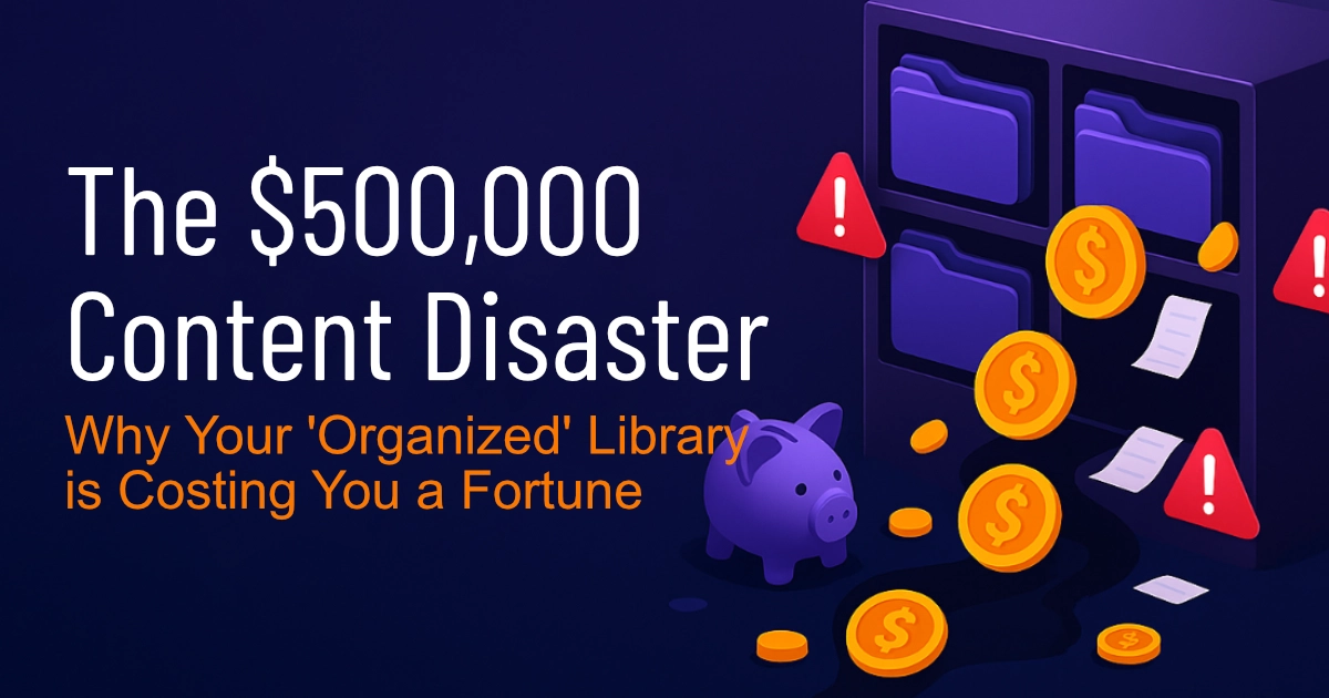 The $500,000 Content Disaster: Why Your 