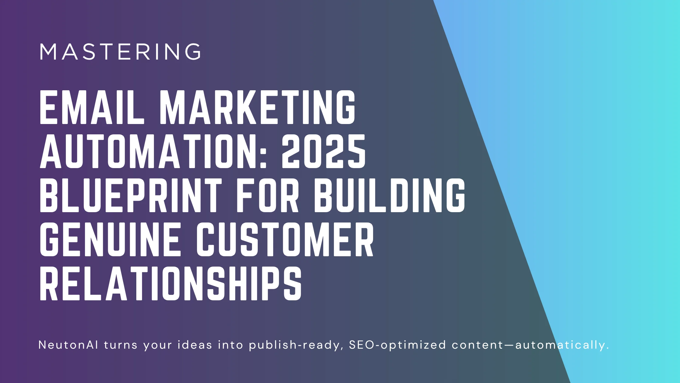 The Complete Guide to Email Marketing Automation in 2025