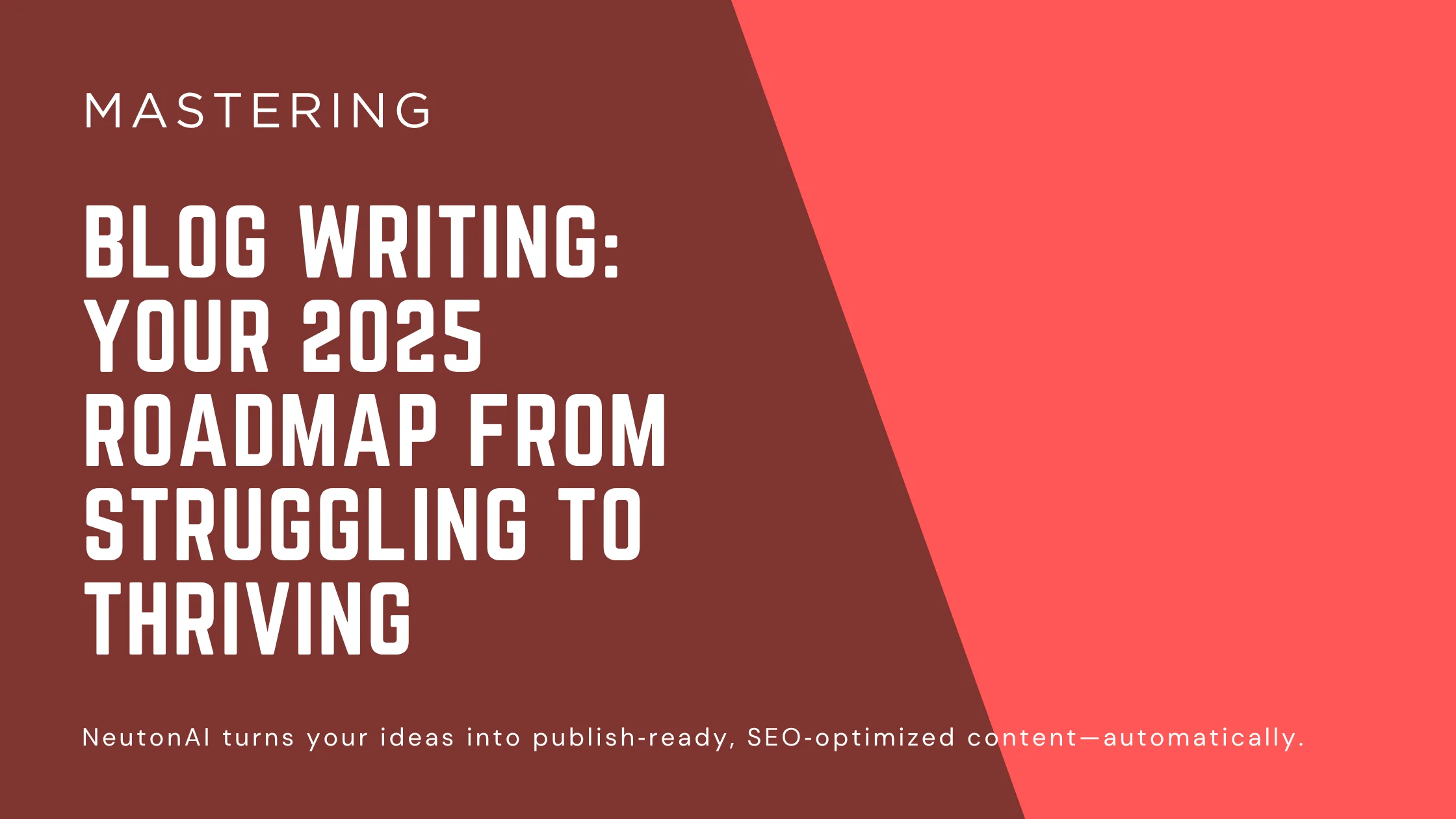 The Complete Guide to Blog Writing in 2025