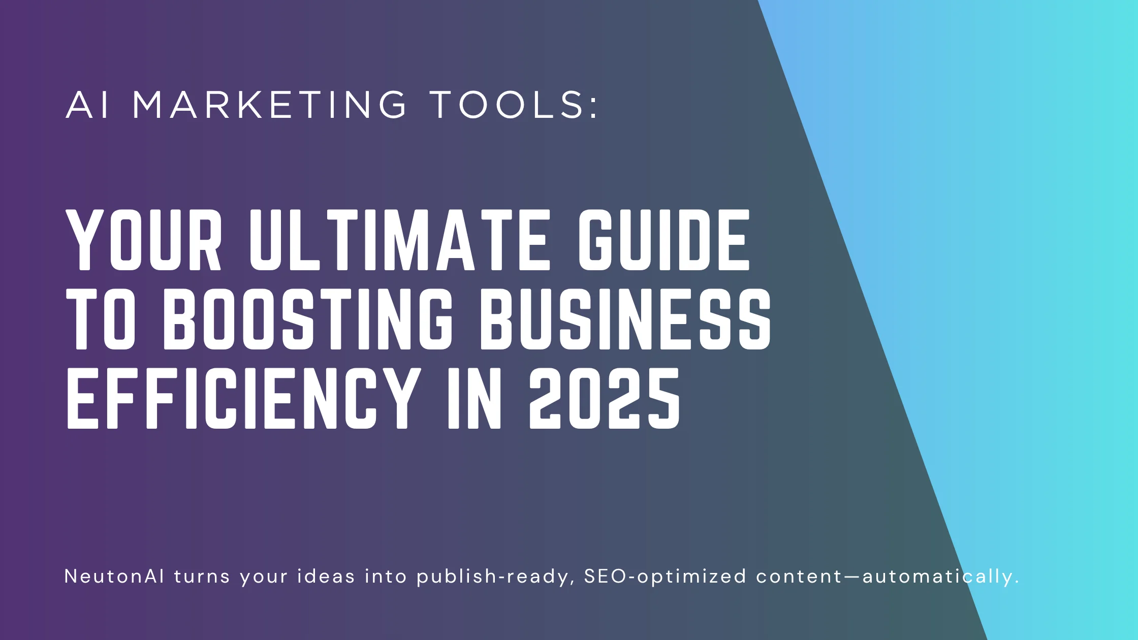 The Complete Guide to AI Marketing Tools in 2025