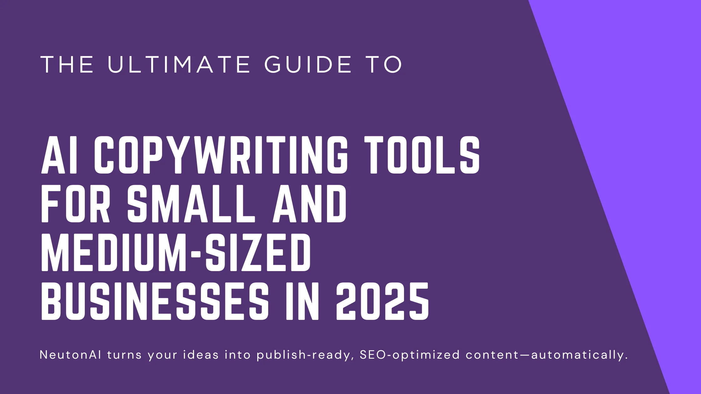 The Complete Guide to AI Copywriting Tools in 2025